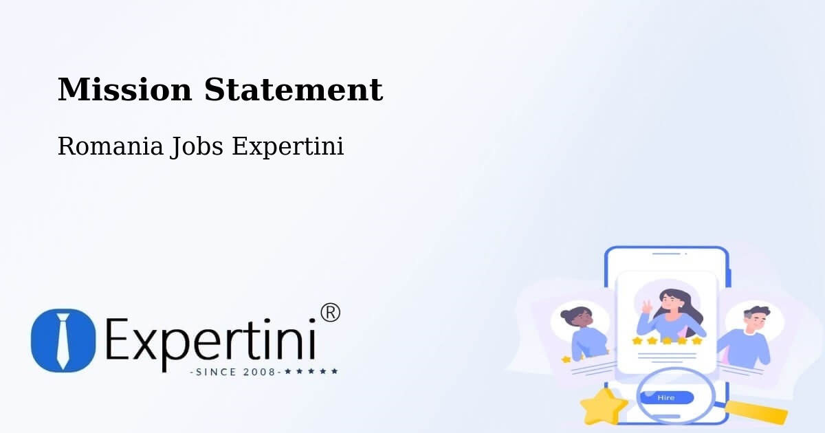 Corporate Mission – Domănești - Romania Jobs Expertini